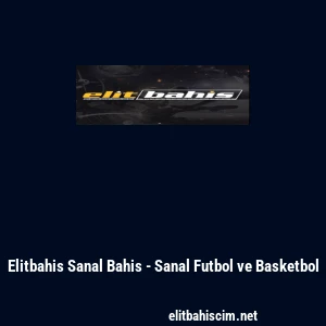 Elitbahis Sanal Bahis - Sanal Futbol ve Basketbol